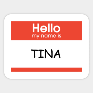 Hello, My Name is Tina Sticker